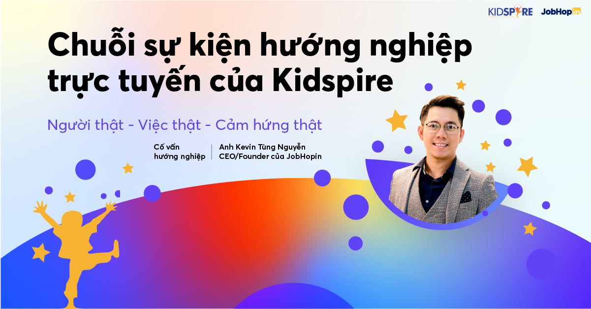 JobHopin góp mặt tại “Chuỗi sự kiện hướng nghiệp trực tuyến” cùng Kidspire