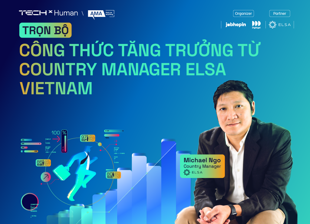 Trọn bộ công thức tăng trưởng thần tốc từ Michael Ngô – Country Manager ELSA