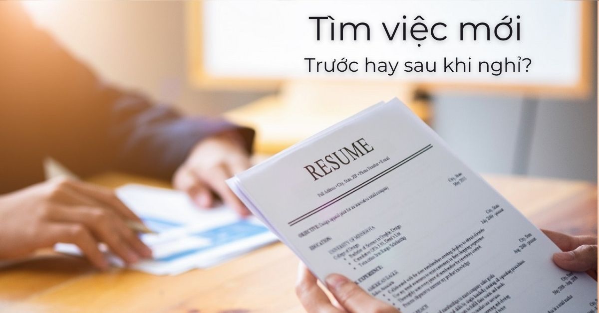 Tìm việc mới trước khi thôi việc: Khôn ngoan hay dại khờ?