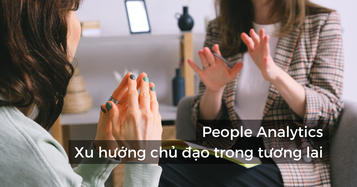 People Analytics: Bước ngoặt về giải pháp nhân sự thông minh