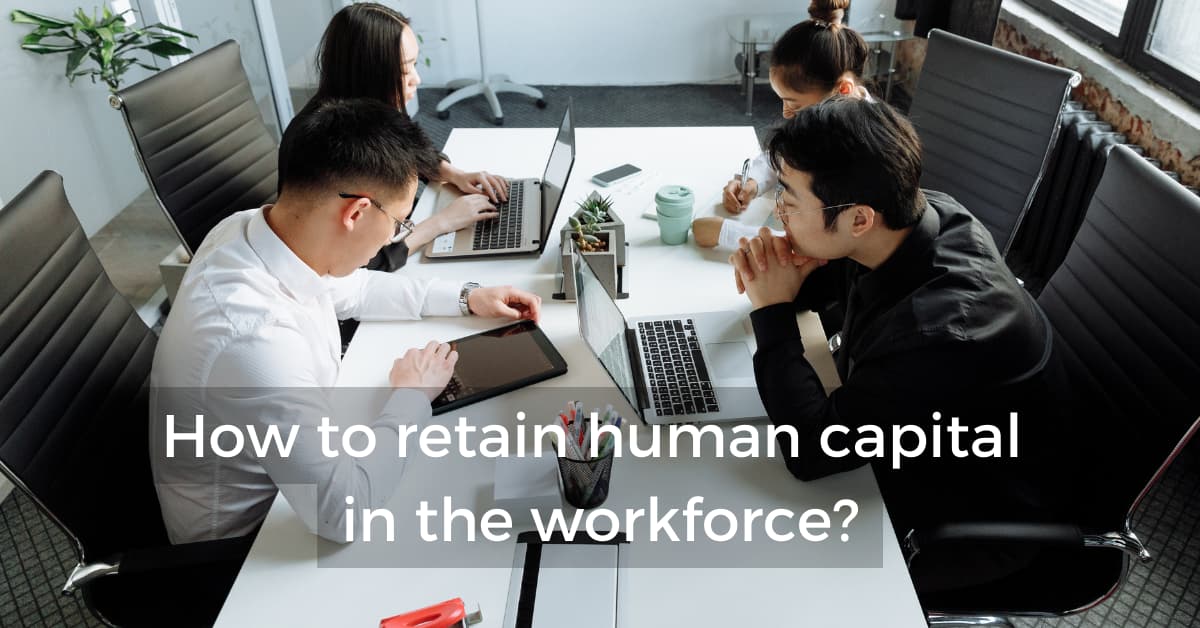 How-to-retain-human-capital-in-the-workforce