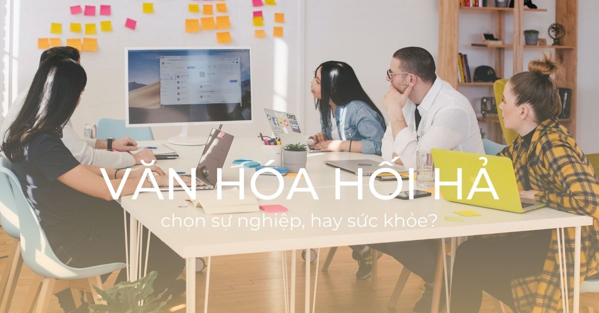 Bạn có đang mắc kẹt trong văn hóa hối hả?