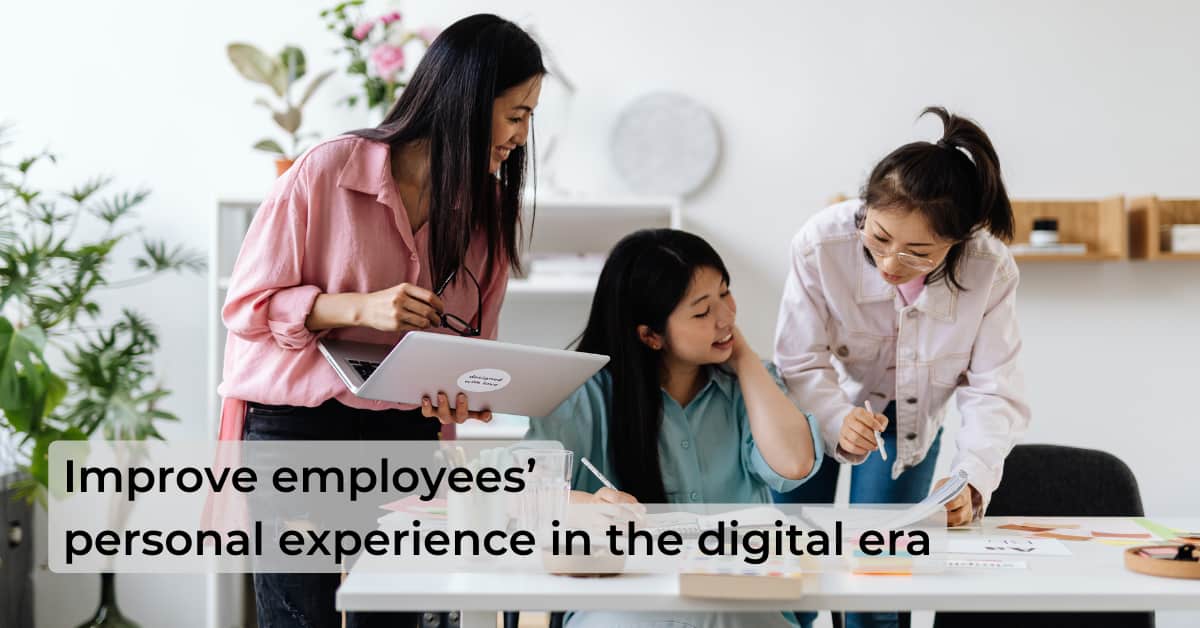 Leveraging Employee Experience in the Digital Age