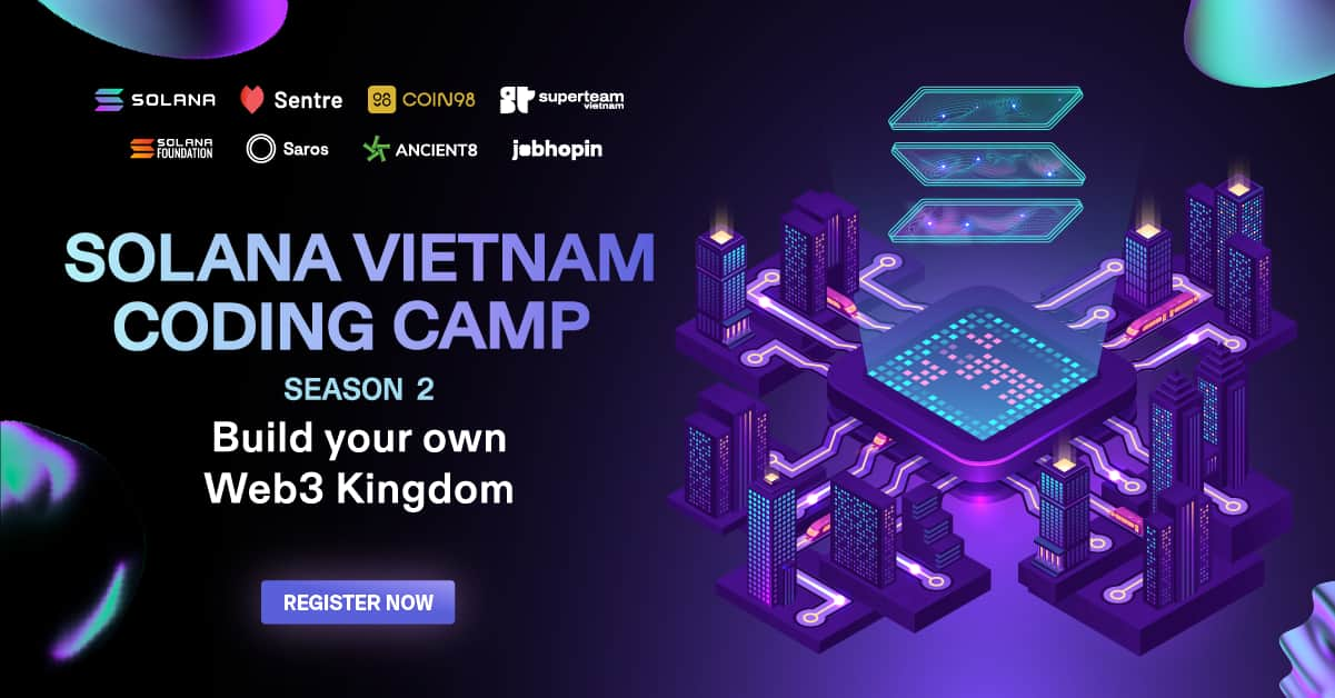 Solana Coding Camp mùa 2 - Kiến tạo vương quốc Web3 của riêng bạn