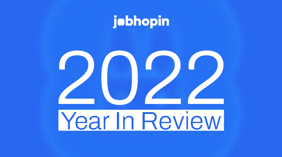 JobHopin 2022 Year in Review – Opening Letter